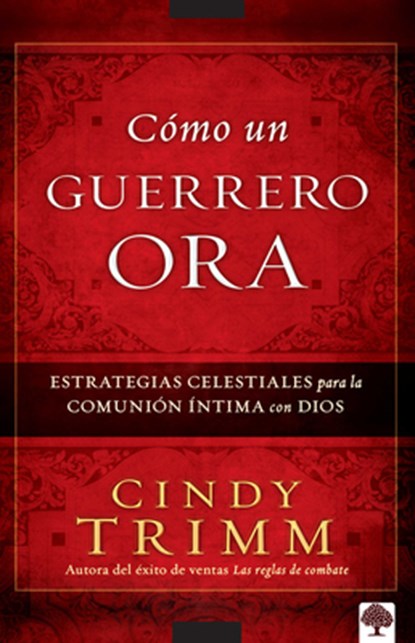 SPA-COMO UN GUERRERO ORA, Cindy Trimm - Paperback - 9781616385422