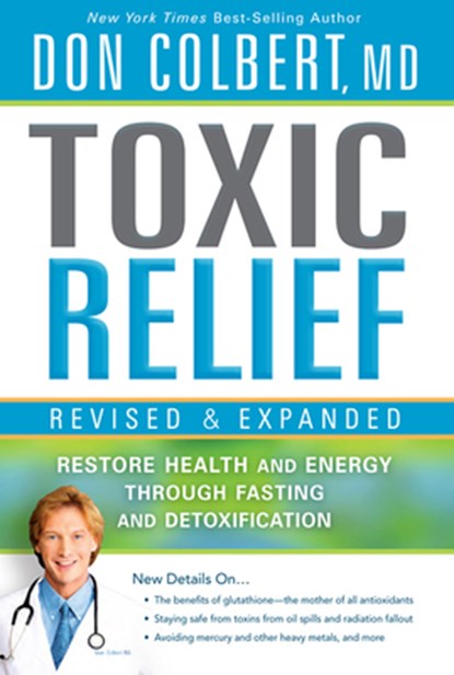 Toxic Relief, Revised And Expanded, Don Colbert - Paperback - 9781616385996