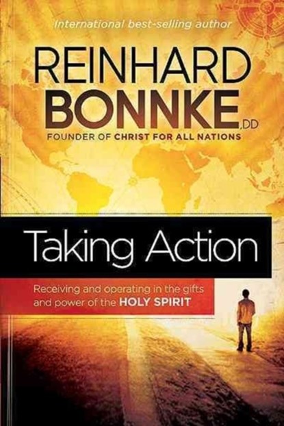Taking Action, Reinhard Bonnke - Paperback - 9781616387365