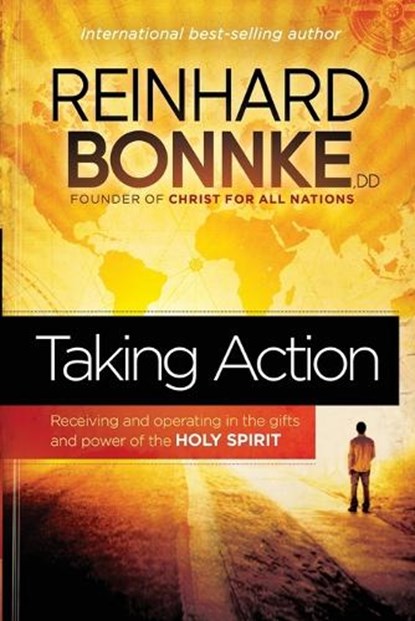Taking Action, Reinhard Bonnke - Paperback - 9781616387365