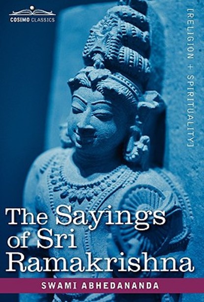 The Sayings of Sri Ramakrishna, Swami Abhedananda - Gebonden - 9781616402488