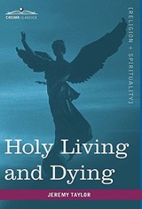 Holy Living and Dying - Professor Jeremy Taylor - 9781616402532