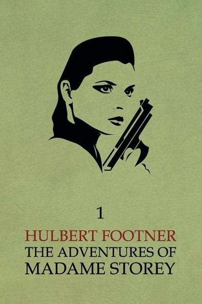 The Adventures of Madame Storey, Hulbert Footner - Paperback - 9781616462369