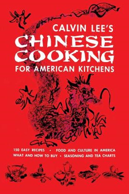 Chinese Cooking for American Kitchens: (Cooklore Reprint), Calvin B. T. Lee - Paperback - 9781616464431