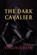 The Dark Cavalier, RATH,  Virginia - Paperback - 9781616464783