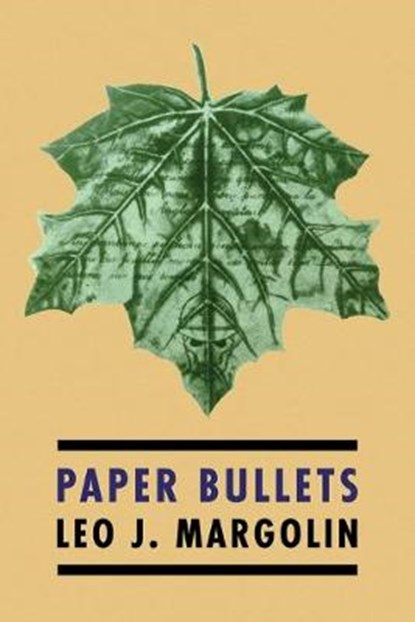 Paper Bullets: (Psychological Warfare during WW2), Leo J. Margolin - Paperback - 9781616464929