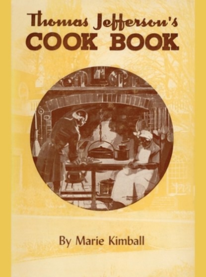 Thomas Jefferson's Cook Book, Marie Kimball - Paperback - 9781616465353