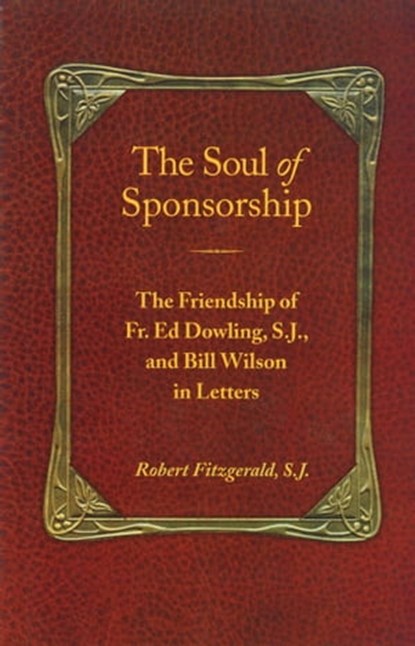 The Soul of Sponsorship, Robert Fitzgerald, S.J. - Ebook - 9781616491239