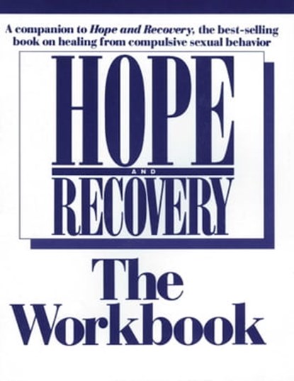 Hope And Recovery The Workbook, Anonymous - Ebook - 9781616491444