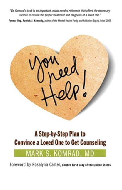 You Need Help!, Mark S Komrad, M.D. - Ebook - 9781616494551