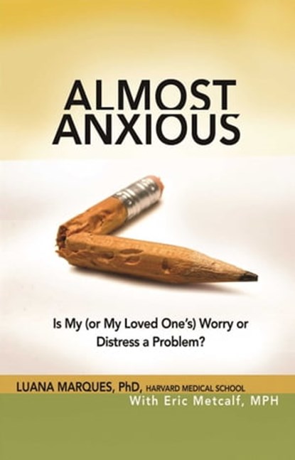 Almost Anxious, Luana Marques, Ph.D. - Ebook - 9781616494698