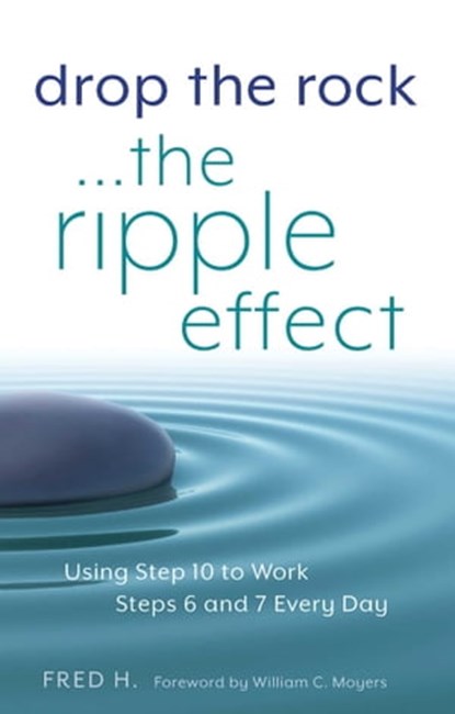 Drop the Rock--The Ripple Effect, Fred H. - Ebook - 9781616496050