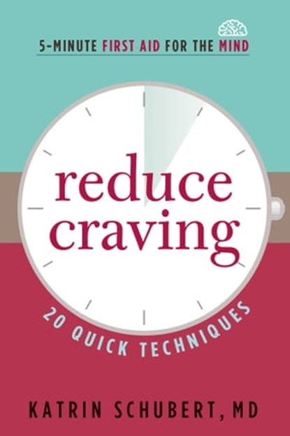 Reduce Craving, Katrin Schubert, M.D. - Ebook - 9781616496418