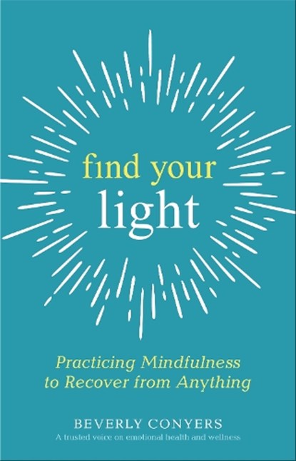 Find Your Light, Beverly Conyers - Paperback - 9781616498030
