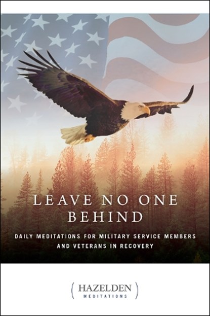 Leave No One Behind: Daily Meditations for Military Service Members and Veterans in Recovery, Anonymous - Paperback - 9781616499181