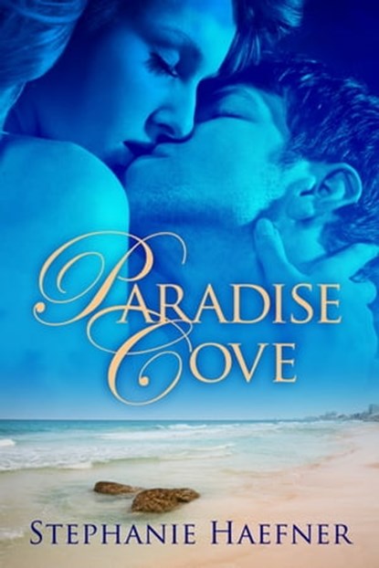 Paradise Cove, Stephanie Haefner - Ebook - 9781616502577