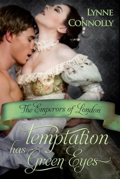 Temptation Has Green Eyes, Lynne Connolly - Ebook - 9781616505707
