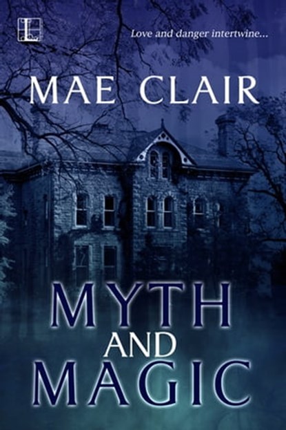 Myth and Magic, Mae Clair - Ebook - 9781616507213