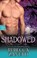 Shadowed, Rebecca Zanetti - Paperback - 9781616507763