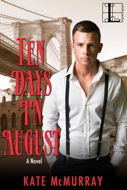 Ten Days in August, Kate McMurray - Ebook - 9781616508012