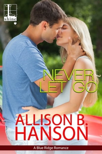 Never Let Go, Allison B. Hanson - Ebook - 9781616509644