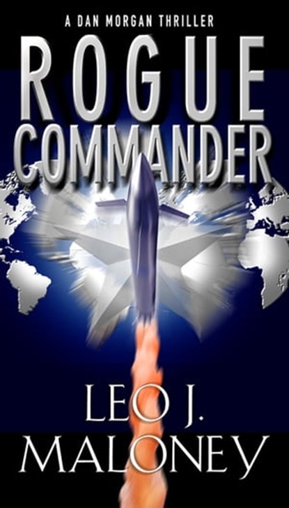 Rogue Commander, Leo J. Maloney - Ebook - 9781616509798