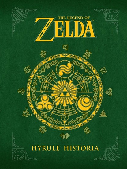 Legend Of Zelda, The: Hyrule Historia, Dark Horse ; Shigeru Miyamoto - Gebonden Gebonden - 9781616550417