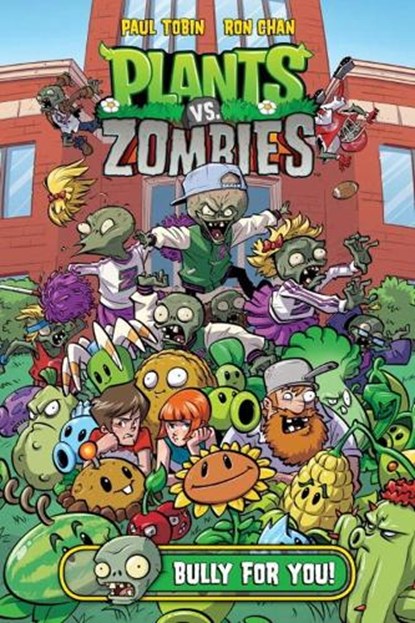 Plants Vs. Zombies Volume 3: Bully For You, Paul Tobin ; Ron Chan - Gebonden - 9781616558895