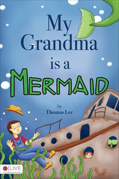 My Grandma Is a Mermaid, LEE,  Thomas - Paperback - 9781616639266