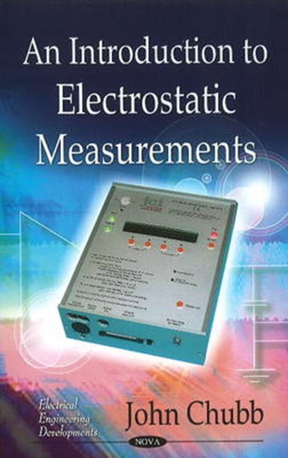 An Introduction to Electrostatic Measurements, CHUBB,  John - Gebonden - 9781616682514