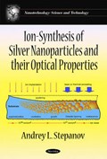 Ion-Synthesis of Silver Nanoparticles & their Optical Properties | Andrey L Stepanov | 