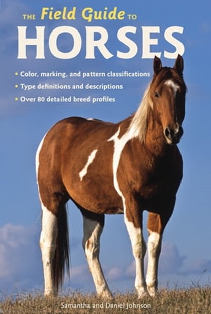 The Field Guide to Horses, Samantha Johnson ; Daniel Johnson - Ebook - 9781616732172