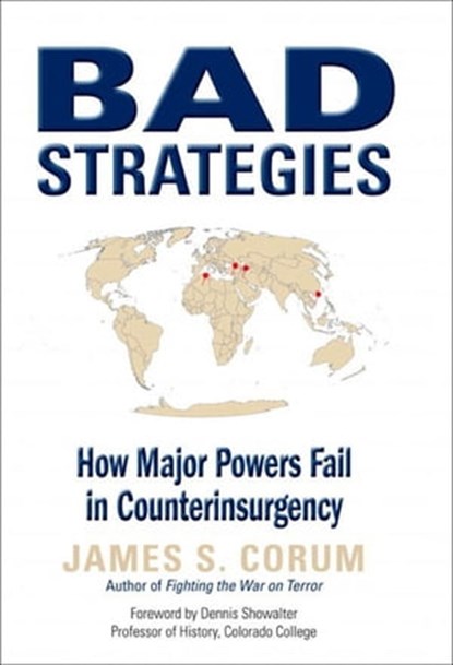 Bad Strategies, James S. Corum - Ebook - 9781616737627