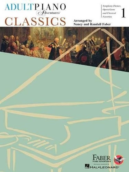 ADULT PIANO ADV - CLASSICS BK, Nancy Faber ; Randall Faber - Paperback - 9781616771867