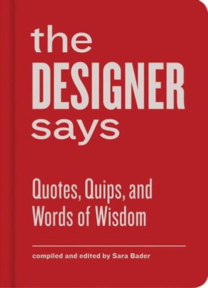 The Designer Says, niet bekend - Ebook - 9781616892944