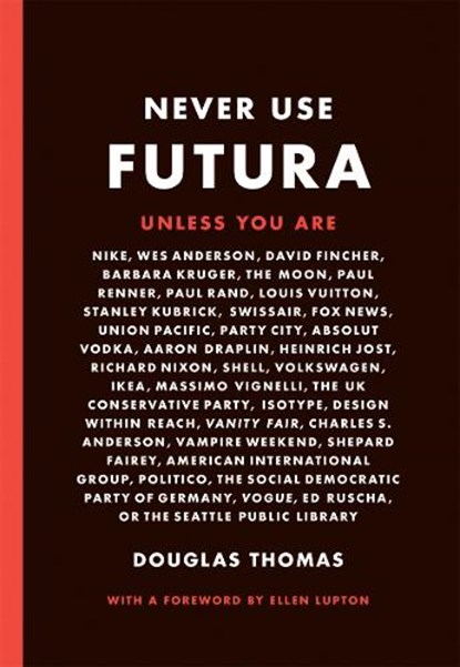 Never Use Futura, THOMAS,  Doug - Paperback - 9781616895723