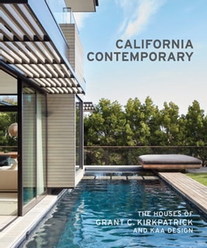 California Contemporary, Grant C. Kirkpatrick - Ebook - 9781616897383