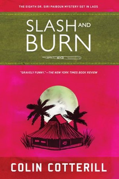 Slash and Burn, Colin Cotterill - Ebook - 9781616951177