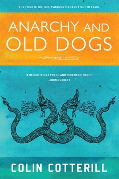 Anarchy and Old Dogs, Colin Cotterill - Ebook - 9781616951191