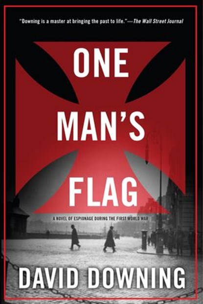 One Man's Flag, David Downing - Ebook - 9781616952716