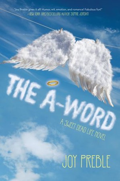 The A-Word: A Sweet Dead Life Novel, Joy Preble - Ebook - 9781616952914