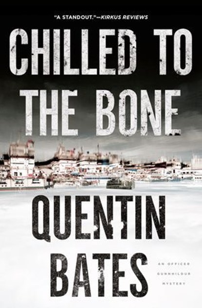Chilled to the Bone, Quentin Bates - Ebook - 9781616953317