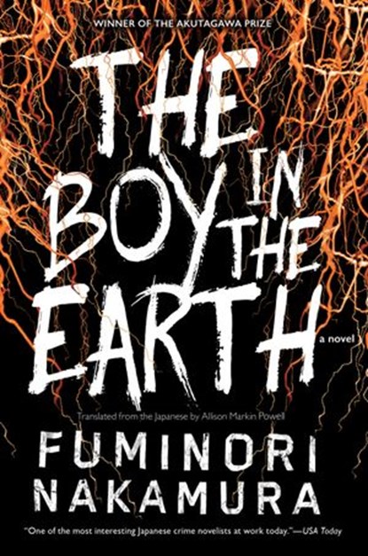 The Boy in the Earth, Fuminori Nakamura - Ebook - 9781616955953