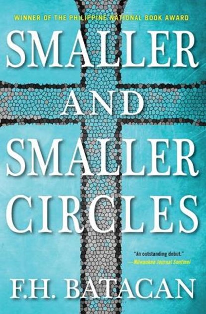 Smaller and Smaller Circles, F.H. Batacan - Paperback - 9781616956639