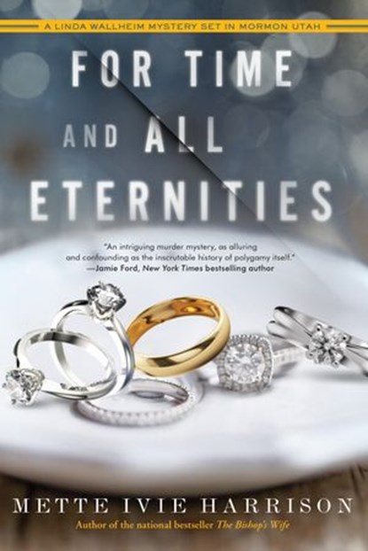 For Time and All Eternities, Mette Ivie Harrison - Ebook - 9781616956677