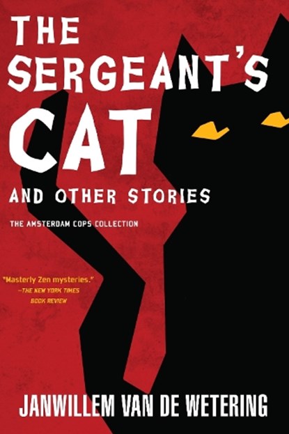 The Sergeant's Cat, Janwillem Van De Wetering - Paperback - 9781616956981