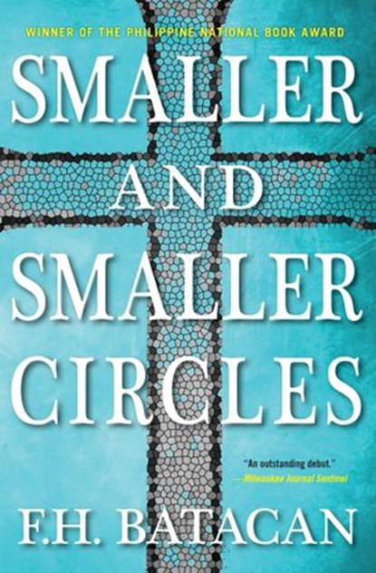 Smaller and Smaller Circles, F.H. Batacan - Ebook - 9781616957124