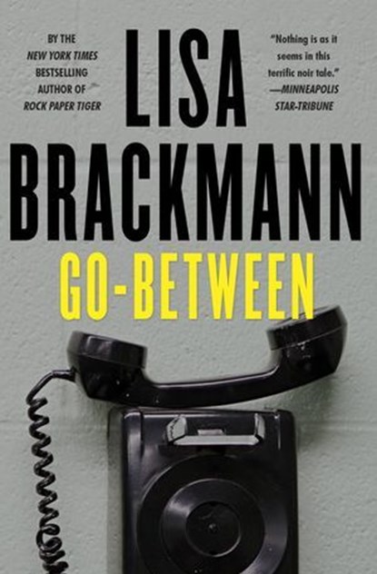 Go-Between, Lisa Brackmann - Ebook - 9781616957254