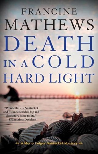 Death In A Cold Hard Light, MATHEWS,  Francine - Paperback - 9781616957568