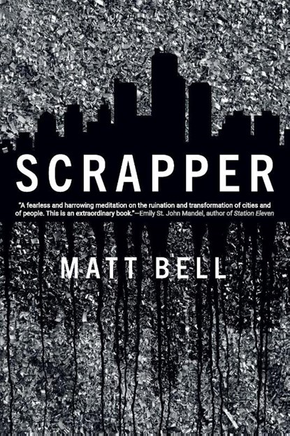 Scrapper, Matt Bell - Paperback - 9781616957650
